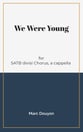 We Were Young SSAATTBB choral sheet music cover